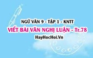 Soạn bài Viết bài văn nghị luận về một vấn đề cần giải quyết trang 78 Ngữ văn lớp 9 tập 1 Kết nối tri thức